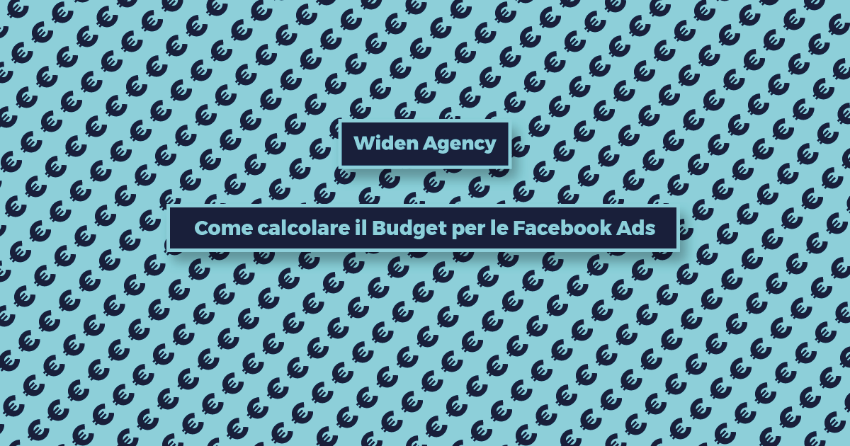 Come Calcolare il Budget per le Facebook Ads?